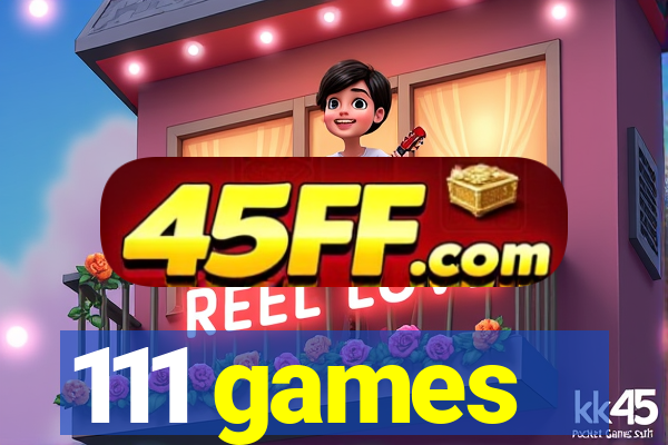 111 games